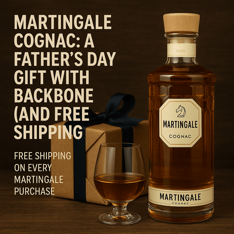 Martingale Cognac: For Fathers Who Deserve Better Than Basic - Arthur Cantina Wine & Liquor